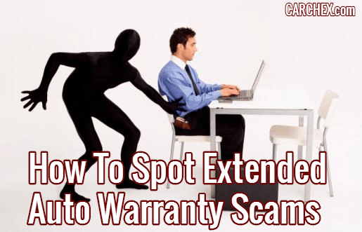 How To Spot Extended Auto Warranty Scams – CARCHEX®