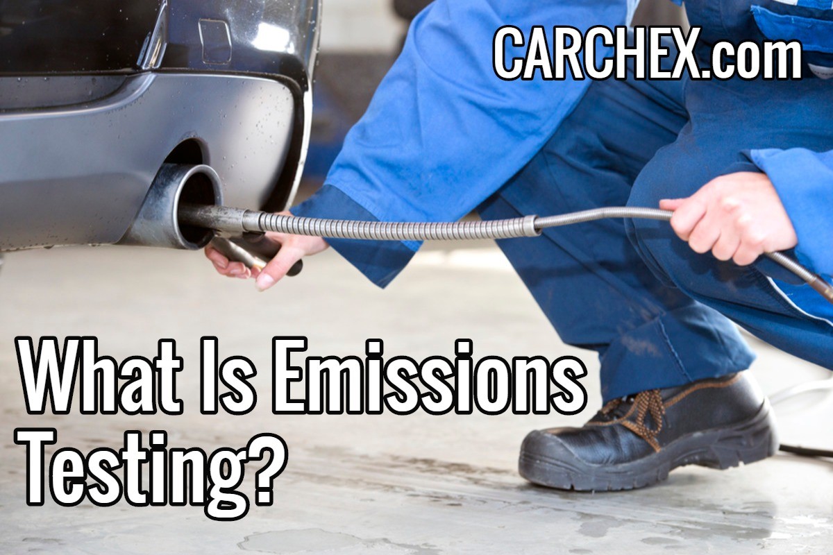 What Is Emissions Testing CARCHEX 